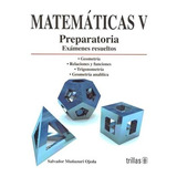 Matemáticas V Preparatoria Exámenes Trillas