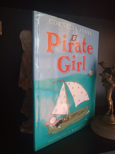 Pirate Girl - Cornelia Funke - Illustrated By Kerstin Meyer