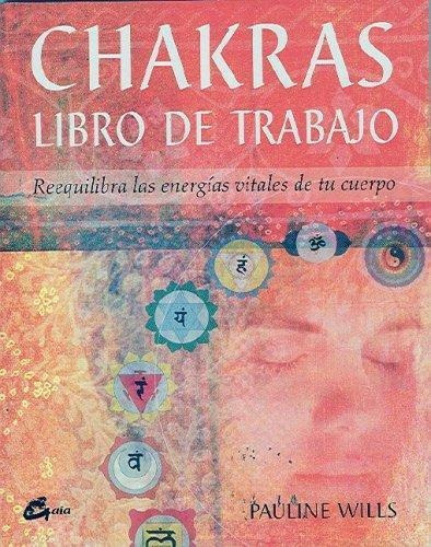 Chakras  Libro De Trabajo - Pauline Wills * Gaia Grupal