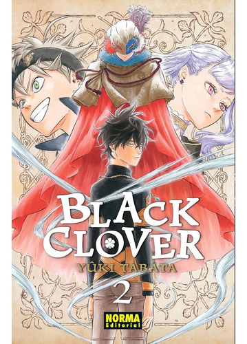 Black Clover 02: Black Clover 02, De Yuuki Tabata. Serie Black Clover, Vol. 2. Editorial Norma Comics, Tapa Blanda, Edición 1 En Español, 2017