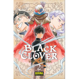 Black Clover 02: Black Clover 02, De Yuuki Tabata. Serie Black Clover, Vol. 2. Editorial Norma Comics, Tapa Blanda, Edición 1 En Español, 2017