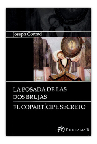 Posada De Las Dos Brujas, La. El Coparticipe Secreto - Josep