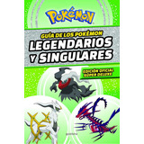 Guía De Los Pokémon Legendarios Y Singulares (edición Oficial Súper Deluxe), De Varios. Serie Juvenil Editorial Montena, Tapa Blanda, Edición 2024 En Español, 2024