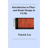 Libro Introduction To Place And Route Design In Vlsis - P...