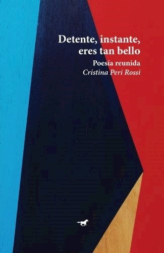 Detente Instante Eres Tan Bello Poesia Reunida (coleccion E