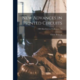 Libro New Advances In Printed Circuits; Nbs Miscellaneous...
