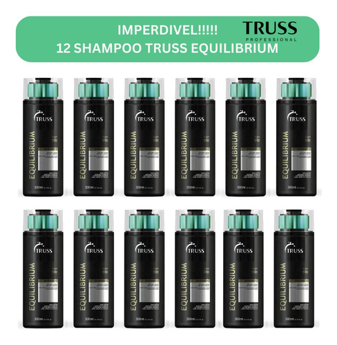 Kit Truss Shampoo Equilibrium 300ml - 12 Unidades