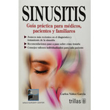 Sinusitis Guía Práctica Para Médicos Pacientes Trillas