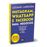 Libro Instagram Whatsapp E Facebook Para Negocios De Larross