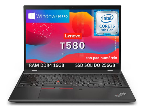 Laptop Lenovo Thinkpad T580 Core I5 8va 16g 256g Ssd 15.6''