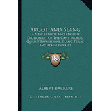 Libro Argot And Slang: A New French And English Dictionar...