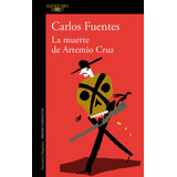 Libro La Muerte De Artemio Cruz - Fuentes, Carlos