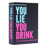 You Lie You Drink - El Juego De Beber Para Personas Que No .