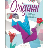 Libro Origami - El Arte De Dibujar De Monica Cilmi