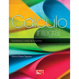 Cálculo Integral Sucesiones Y Series De Funciones, De Rivera, Antonio. Grupo Editorial Patria, Tapa Blanda En Español, 2013