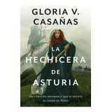 Libro La Hechicera De Asturia - Gloria V. Casañas - Plaza & Janes