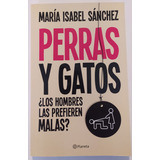 Perras Y Gatos: Los Hombres Las Prefieren Malas?m. I Sánchez