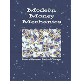 Modern Money Mechanics, De Of Chicago, Federal Reserve Bank. Editorial Lulu Pr, Tapa Blanda En Inglés