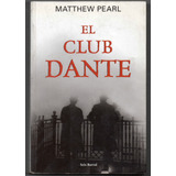 El Club Dante - Matthew Pearl - Usado 2004