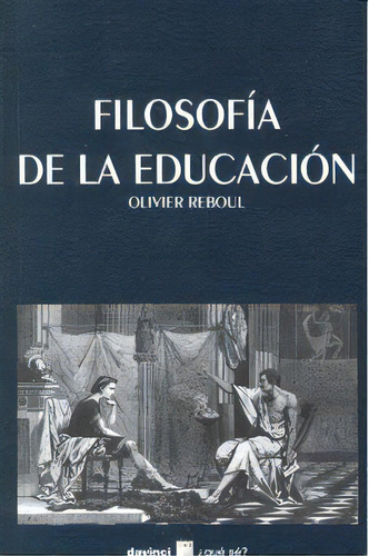 Filosofia De La Educacion, De Reboul,olivier. Editorial Oikos Tau, Editorial En Español