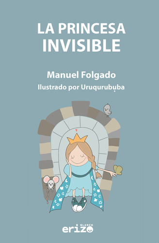 La Princesa Invisible - Folgado Rúa, Manuel  - *