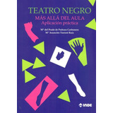 Teatro Negro . Mas Alla Del Aula Aplicacion Practica