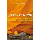 Quién Es Mi Yo?, De Khema, Ayya. Editorial Kairos, Tapa Blanda En Español, 2012