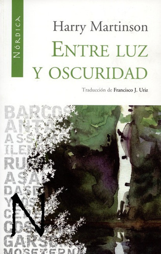 Entre Luz Y Oscuridad, De Martinson, Harry. Editorial Nórdica, Tapa Blanda, Edición 1 En Español, 2009