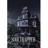 Libro Soultrapped - Stockwell, Drew