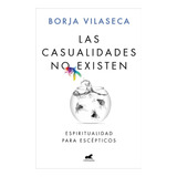 Las Casualidades No Existen - Borja Vilaseca - Vergara