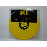 Vinilo Single Ayla - Atlantis, Promocional 1996 Ed