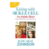 Libro Living With Sickle Cell: The Inside Story - Johnson...