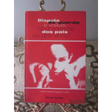 Livro Disputa De Guarda E Visitas No Interesse Dos Pais ...