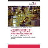 Libro Control Estad Stico De Procesos Por Redes Neuronale...