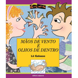 Mãos De Vento E Olhos De Dentro, De Galasso, Lô. Série Dó-ré-mi-fá Editora Somos Sistema De Ensino Em Português, 2002