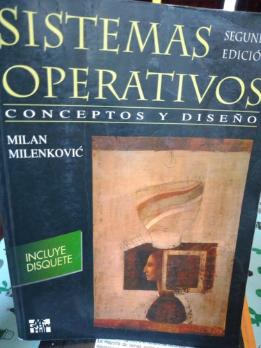 Sistemas Operativos Conceptos Y Diseño/ Milan Milenkovic