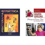 Livro: Grupos Especiais:  Prescrição De Exercício Físico - Uma Abordagem Prática + Fisioterapia Geriátrica