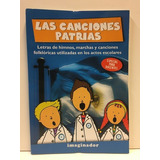 Canciones Patrias, Las - Arregui, Benito P., De Arregui, Benito P.. Editorial Imaginador De Ediciones En Español