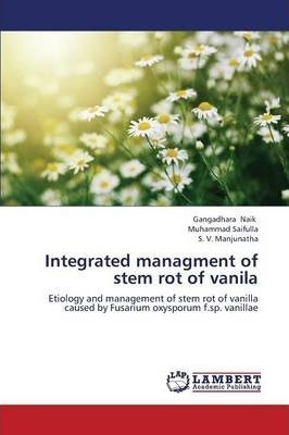 Integrated Managment Of Stem Rot Of Vanila - Naik Gangadh...