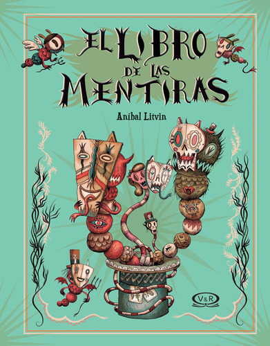 El Libro De Las Mentiras, De Litvin, Aníbal. Editorial Vr Editoras, Tapa Dura En Español, 2015