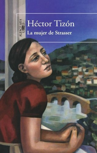 Libro La Mujer De Strasser De Hector Tizon