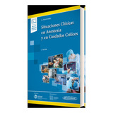 Situaciones Clínicas En Anestesia Y En Cuidados Críticos.