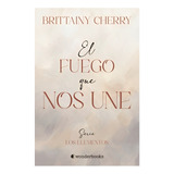 Libro El Fuego Que Nos Une /575