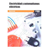 *electricidad Y Automatismos Elãâ©ctricos, De Escobar Torrelles, Miquel. Editorial Marcombo, Tapa Blanda En Español