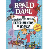 Los Maravillosos Experimentos De Jorge, De Dahl, Roald. Editorial Santillana, Tapa Blanda En Español, 2018