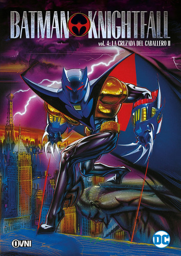 Batman: Knightfall Vol. 4: La Cruzada Del Caballero Ii: La Cruzada Del Caballero Ii, De Chuck Dixon. Serie Batman, Vol. 4. Editorial Ovni Press, Tapa Blanda, Edición 2023 En Español, 2023