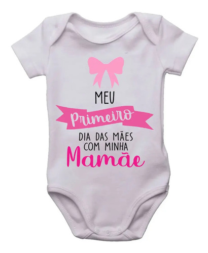 Body Infantil Primeiro Dia Das Mães Com A Mamãe Bori Menina | Parcelamento sem juros