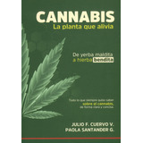 Cannabis La Planta Que Alivia