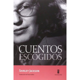 Cuentos Escogidos, De Jackson, Shirley., Vol. 1. Editorial Minuscula, S.l.u., Tapa Blanda, Edición 1 En Español, 2023