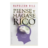 Piense Y Hágase Rico: Un Clásico Para Alcanzar La Riqueza, De Hill, Napoleon. Editorial Ediciones Obelisco, Tapa Pasta Blanda, Edición 1 En Español, 2012